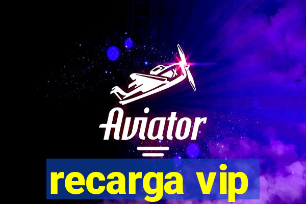 recarga vip